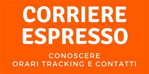 corriere hermes orari di consegna|Corriere espresso: orari, tracking e contatti .